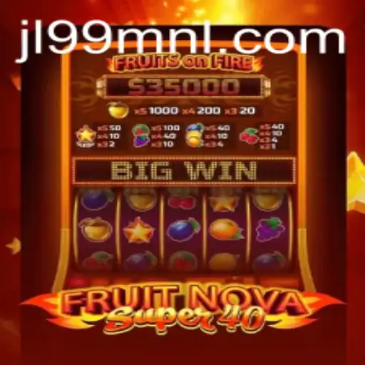 Discover the Exciting World of FruitNovaSuper40: A New Gaming Experience with JL99.COM